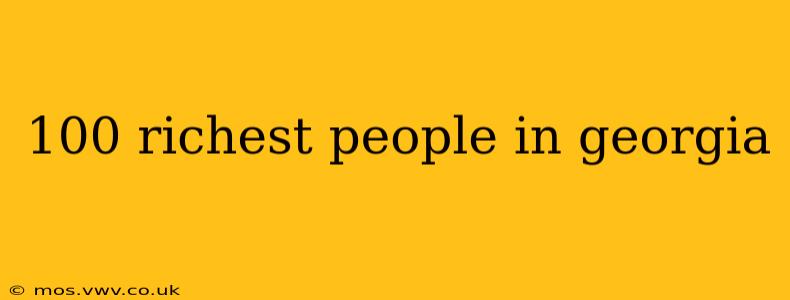 100 richest people in georgia