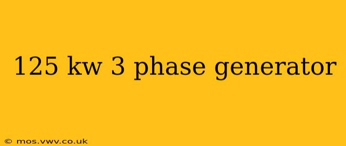125 kw 3 phase generator