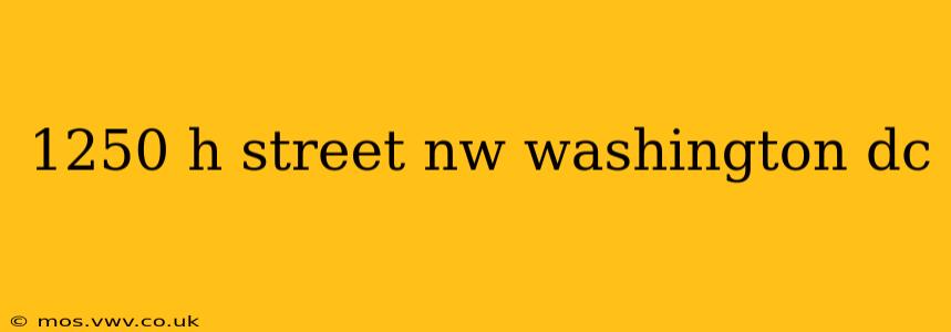 1250 h street nw washington dc