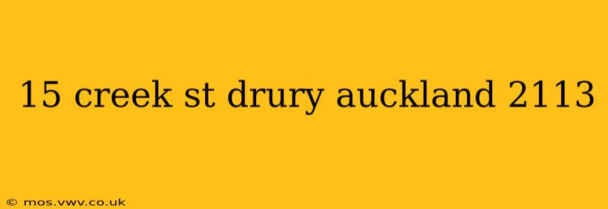 15 creek st drury auckland 2113