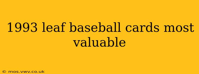1993 leaf baseball cards most valuable