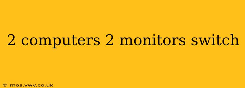 2 computers 2 monitors switch