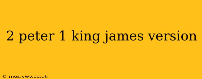 2 peter 1 king james version