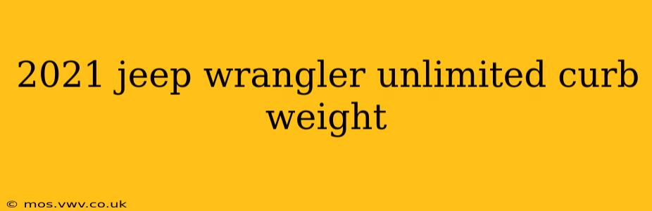 2021 jeep wrangler unlimited curb weight