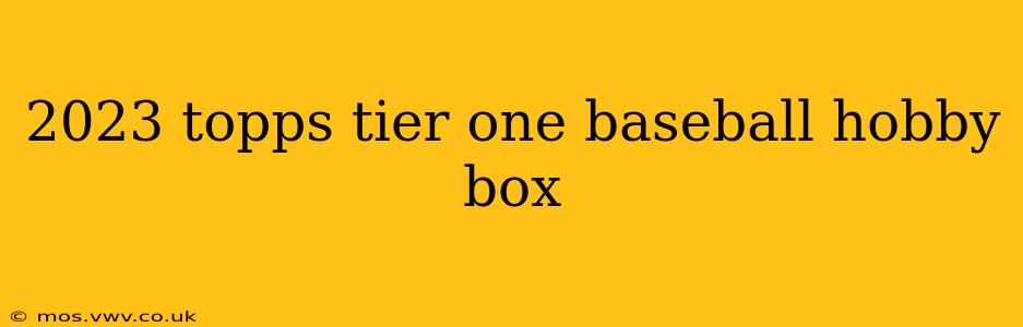2023 topps tier one baseball hobby box
