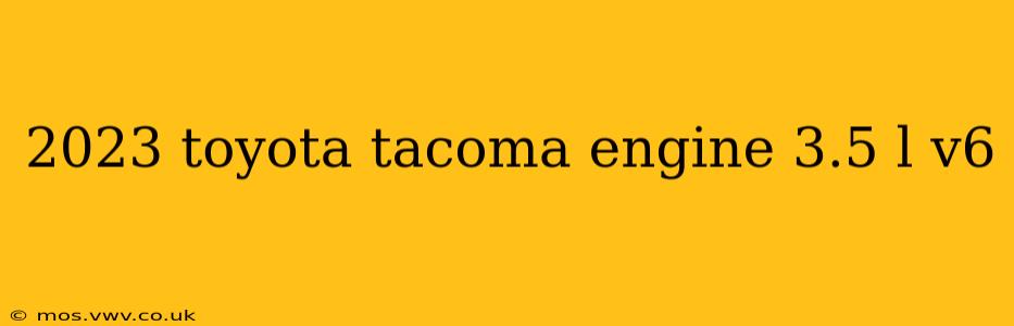2023 toyota tacoma engine 3.5 l v6