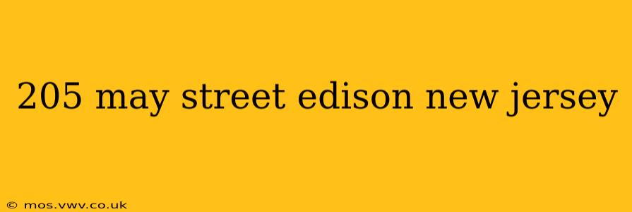 205 may street edison new jersey