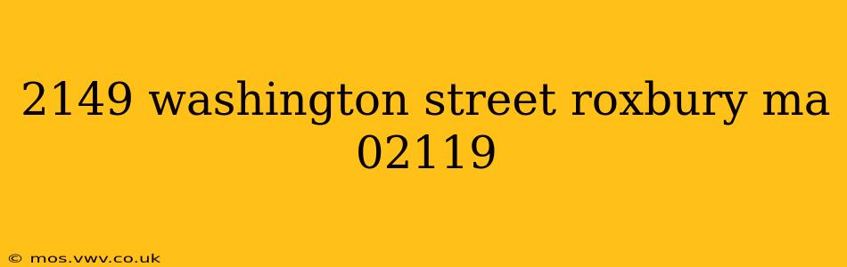 2149 washington street roxbury ma 02119
