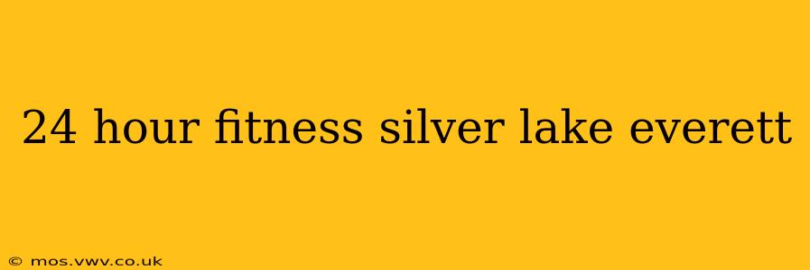 24 hour fitness silver lake everett