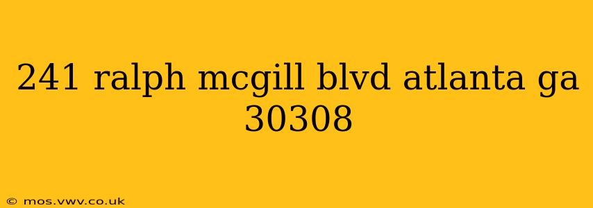 241 ralph mcgill blvd atlanta ga 30308