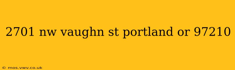 2701 nw vaughn st portland or 97210