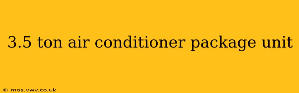 3.5 ton air conditioner package unit
