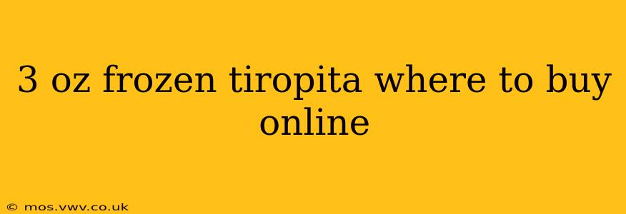 3 oz frozen tiropita where to buy online