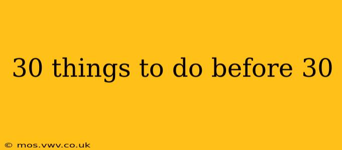 30 things to do before 30