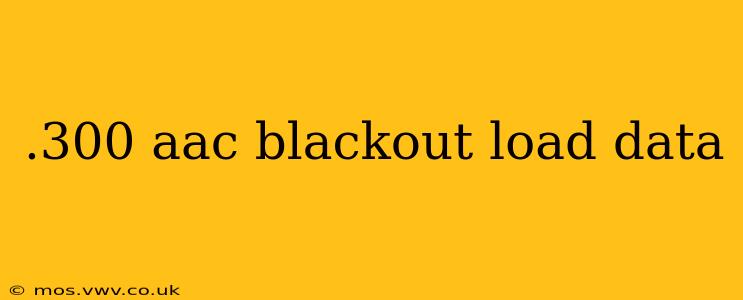 .300 aac blackout load data