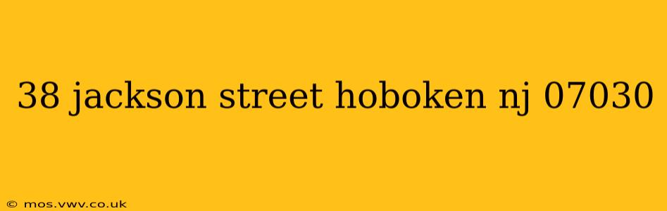 38 jackson street hoboken nj 07030