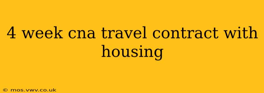 4 week cna travel contract with housing