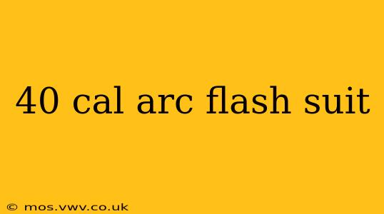 40 cal arc flash suit