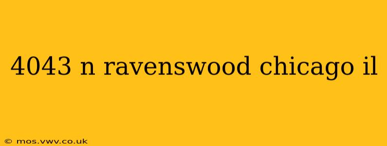 4043 n ravenswood chicago il