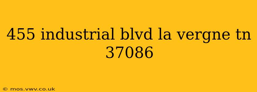455 industrial blvd la vergne tn 37086