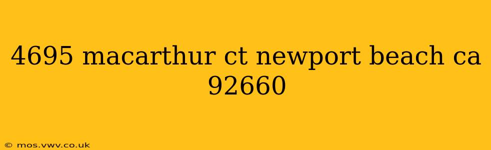 4695 macarthur ct newport beach ca 92660