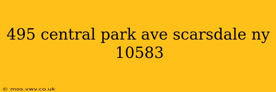 495 central park ave scarsdale ny 10583