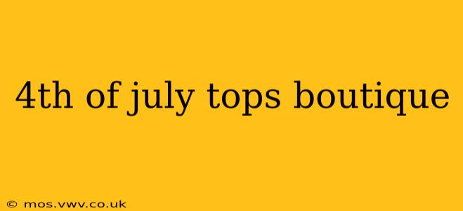 4th of july tops boutique