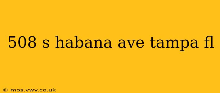 508 s habana ave tampa fl