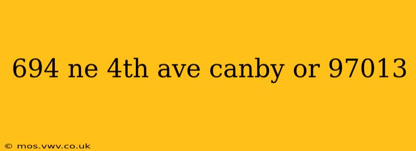 694 ne 4th ave canby or 97013