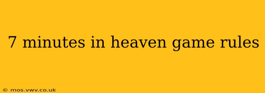 7 minutes in heaven game rules