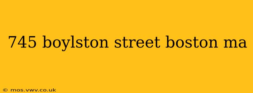 745 boylston street boston ma