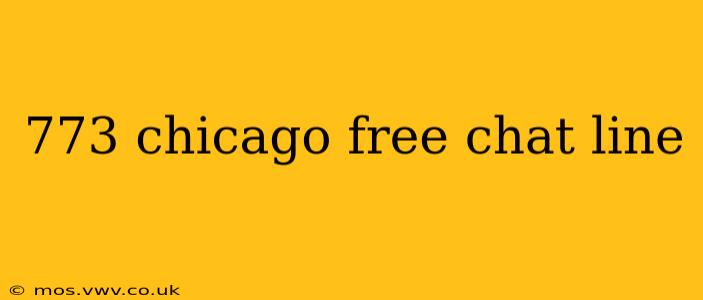 773 chicago free chat line