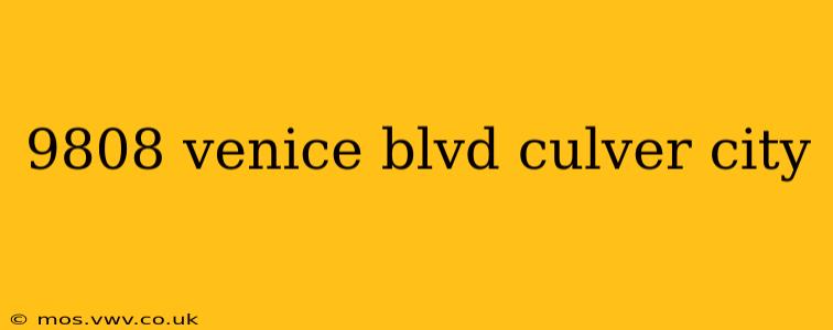 9808 venice blvd culver city