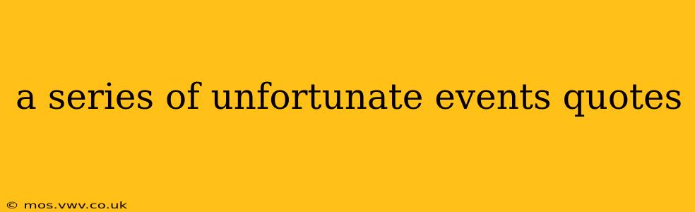 a series of unfortunate events quotes