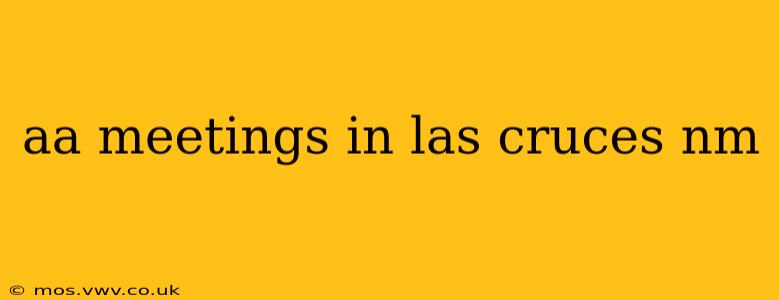 aa meetings in las cruces nm