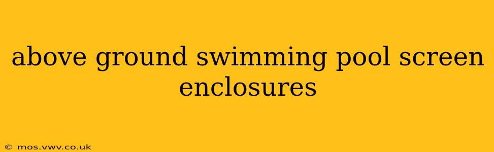 above ground swimming pool screen enclosures