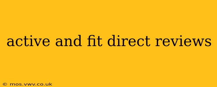 active and fit direct reviews