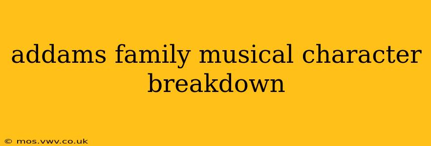 addams family musical character breakdown