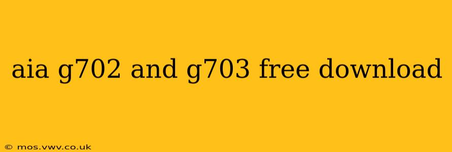 aia g702 and g703 free download