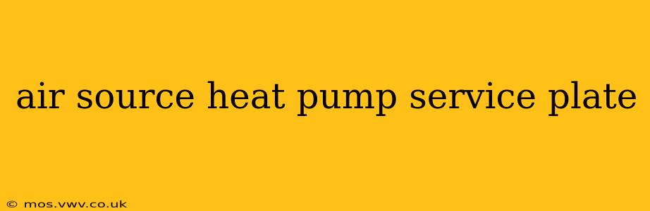air source heat pump service plate