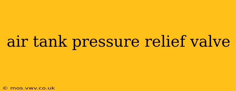 air tank pressure relief valve