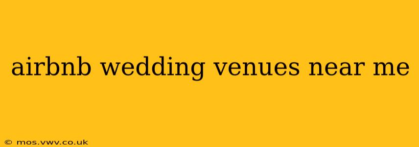 airbnb wedding venues near me
