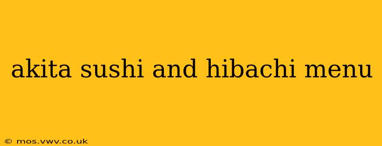 akita sushi and hibachi menu