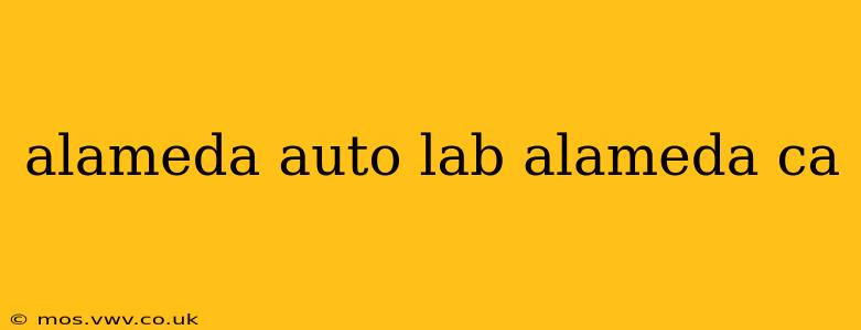 alameda auto lab alameda ca