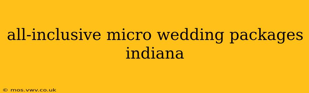 all-inclusive micro wedding packages indiana