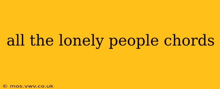 all the lonely people chords