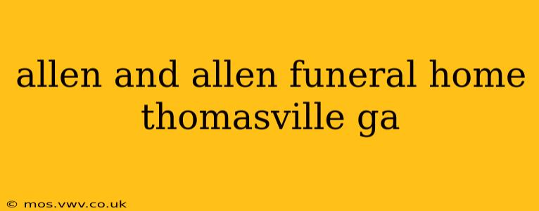 allen and allen funeral home thomasville ga