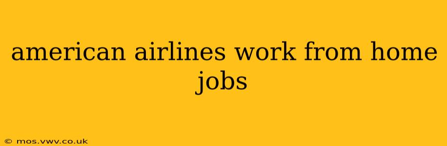 american airlines work from home jobs