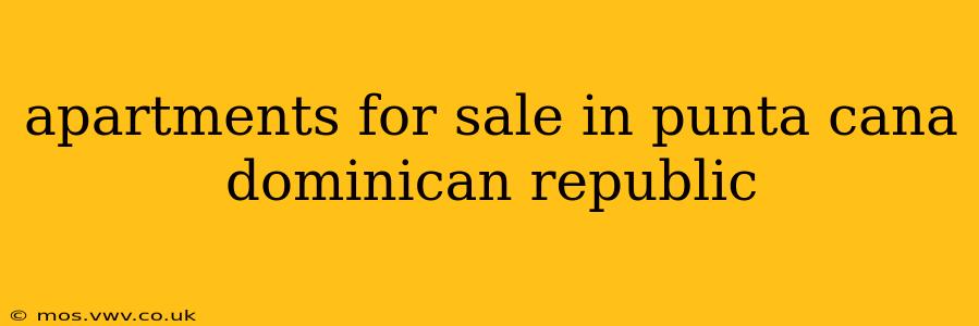 apartments for sale in punta cana dominican republic
