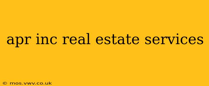 apr inc real estate services